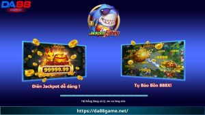 Những lý do nên tham gia Jackpot Fishing DA88